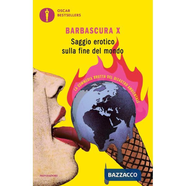 Saggio erotico sulla fine del mondo. La commedia brutta del disastro ambientale