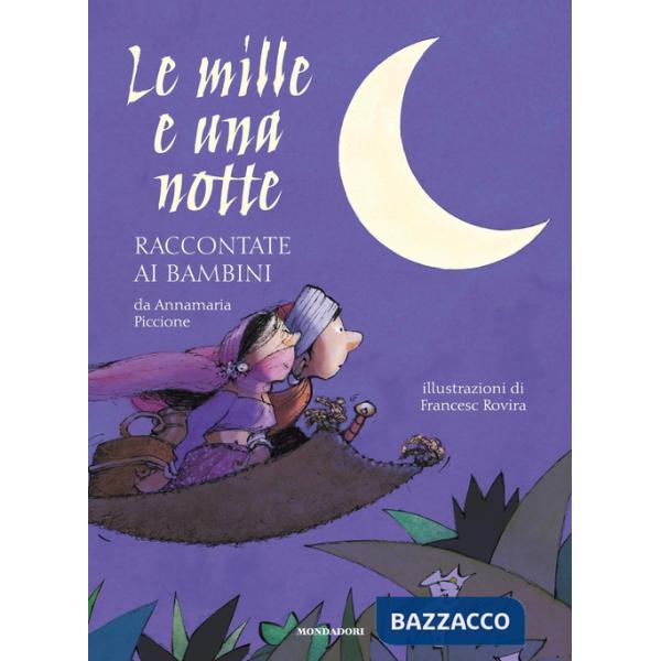 Mille e una notte raccontate ai bambini. Ediz. a colori (Le)