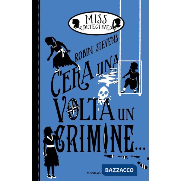 C'era una volta un crimine... Miss Detective