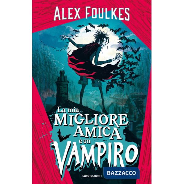 Mia migliore amica è un vampiro (La)