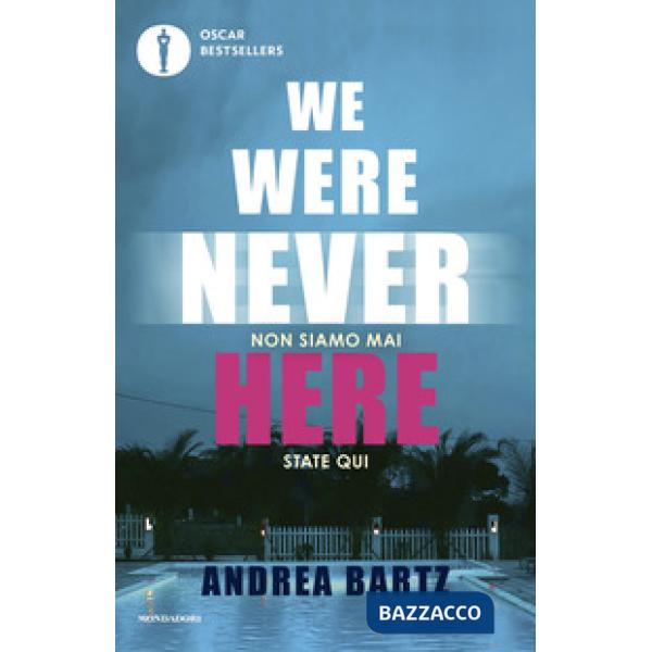 We were never here. Ediz. italiana