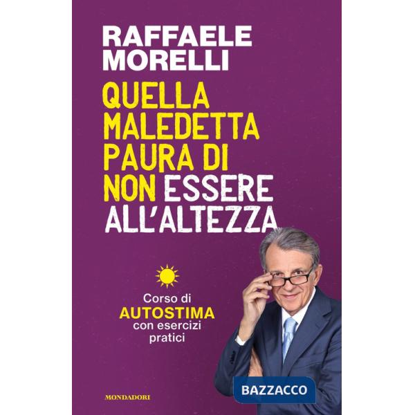 Quella maledetta paura di non essere all'altezza. Corso di autostima con esercizi pratici