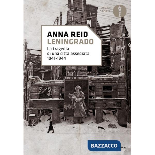 Leningrado. La tragedia di una città assediata 1941-1944