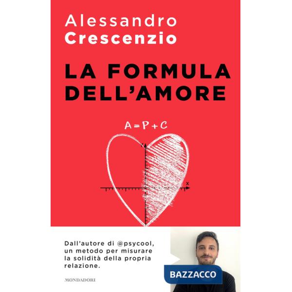 Formula dell'amore. Un percorso verso una relazione più felice e appagante (La)