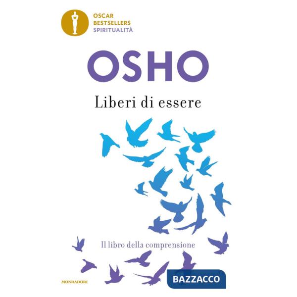 Liberi di essere. Il libro della comprensione