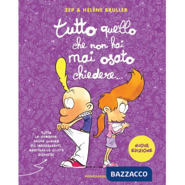 Tutto quello che non hai mai osato chiedere.... Nuova ediz.