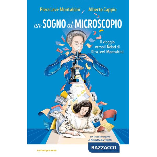 Sogno al microscopio. Il viaggio verso il Nobel di Rita Levi-Montalcini (Un)