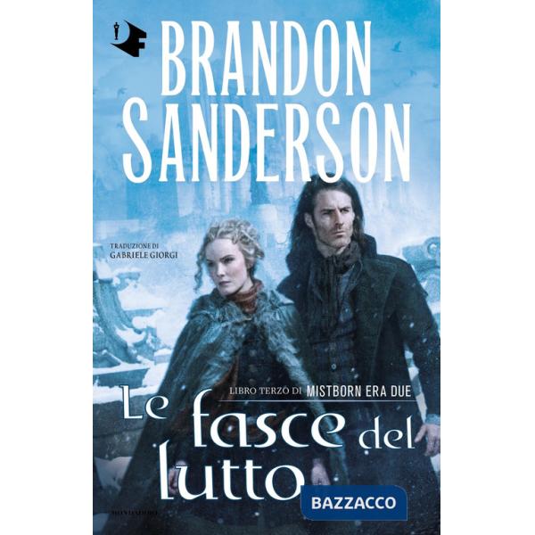 Fasce del lutto. Mistborn. Era due (Le). Vol. 3