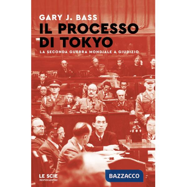 Processo di Tokyo. La seconda guerra mondiale a giudizio (Il)