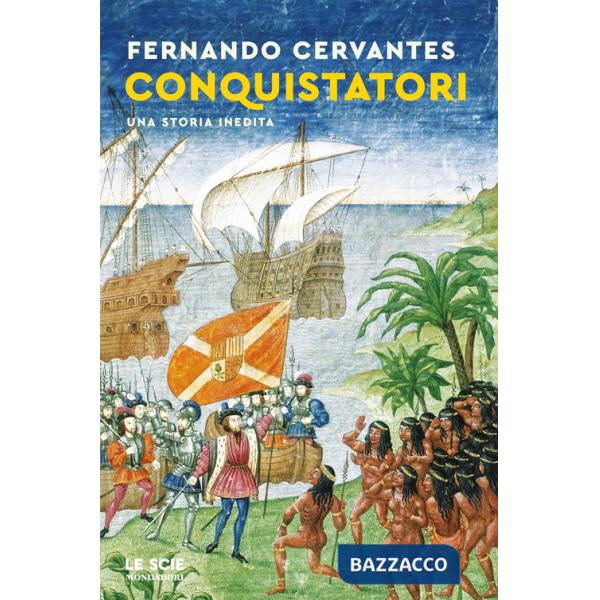 Conquistatori. Una storia inedita