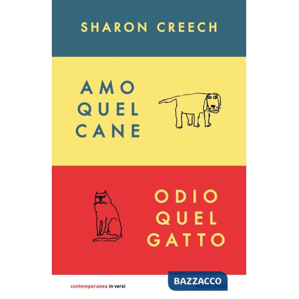 Amo quel cane. Odio quel gatto