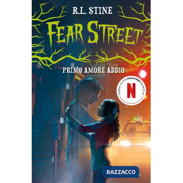 Primo amore addio. Fear Street