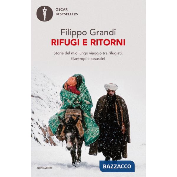 Rifugi e ritorni. Storie del mio lungo viaggio tra rifugiati, filantropi e assassini