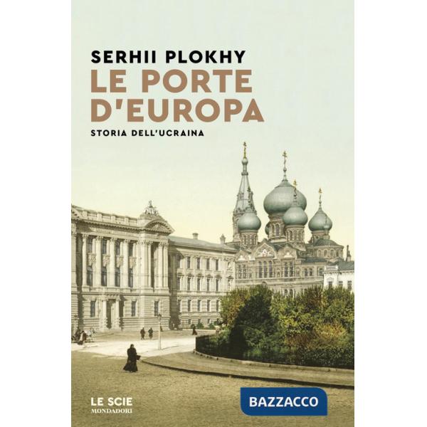 Porte d'Europa. Storia dell'Ucraina (Le)