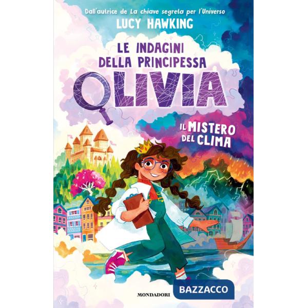 Mistero del clima. Le indagini della Principessa Olivia (Il)