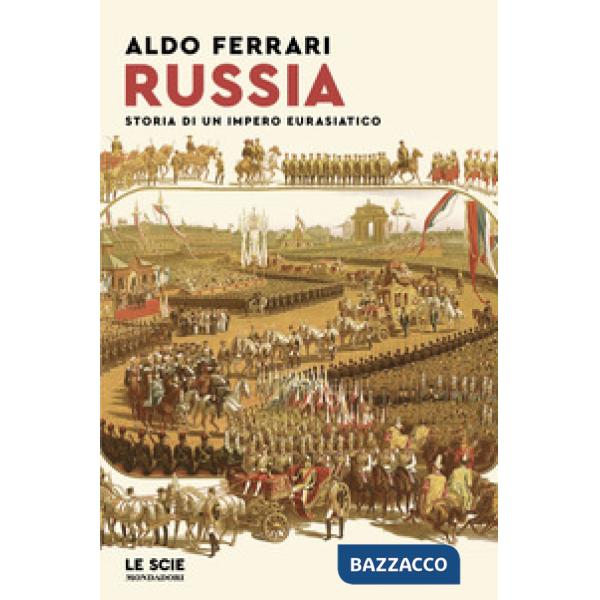 Russia. Storia di un impero eurasiatico