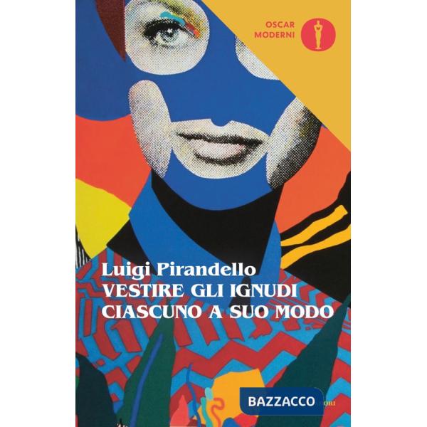 Vestire gli ignudi-Ciascuno a suo modo