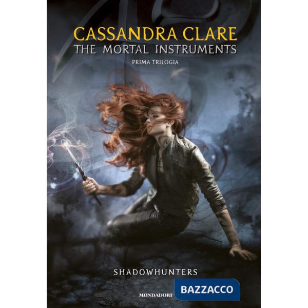 Mortal instruments. Shadowhunters. Prima trilogia: Città di ossa-Città di cenere-Città di vetro (The)