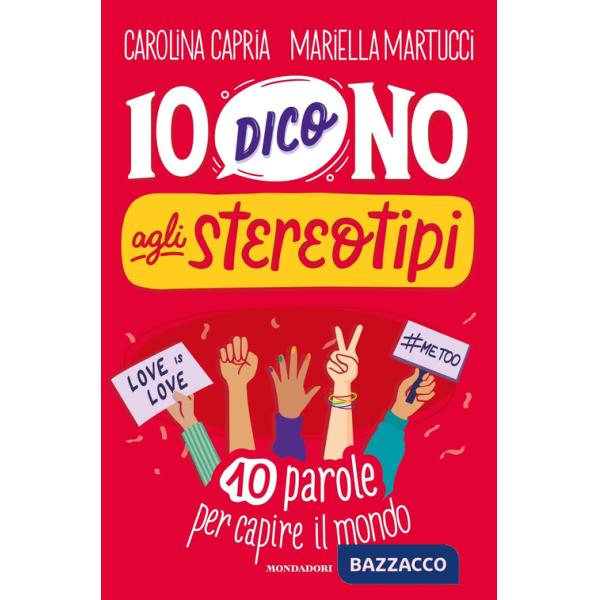 Io dico no agli stereotipi. 10 parole per capire il mondo