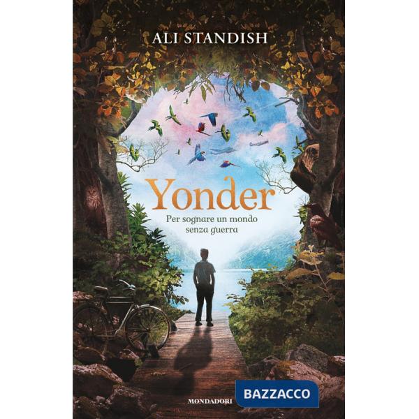 Yonder. Per sognare un mondo senza guerra