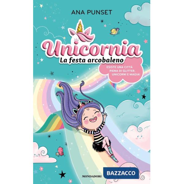 Unicornia. La festa arcobaleno