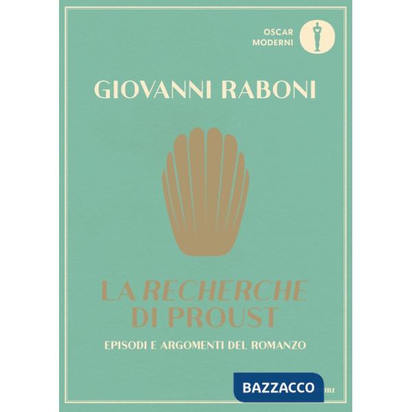 «Recherche» di Proust. Episodi e argomenti del romanzo (La)