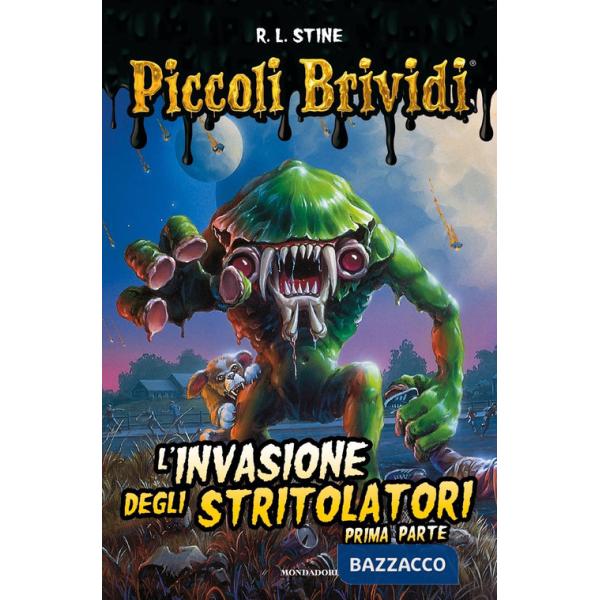 Piccoli brividi. L'invasione degli stritolatori. Vol. 1