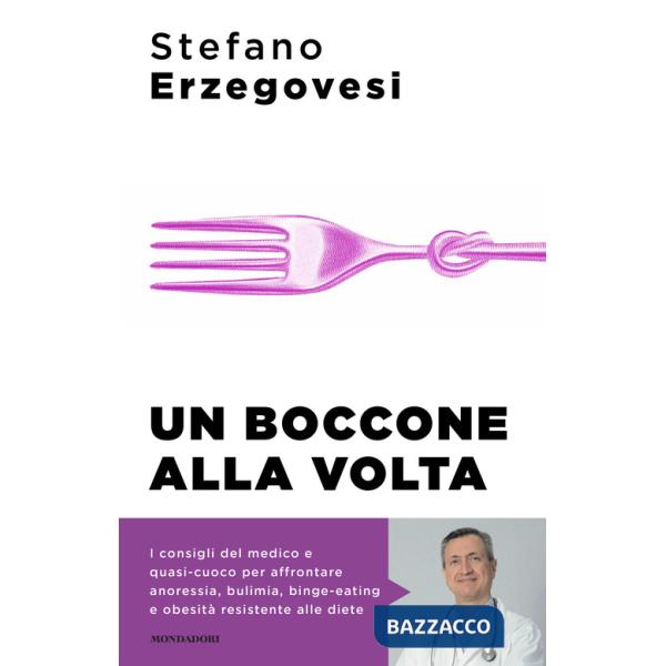 Boccone alla volta. Combattere a tavola i disturbi alimentari (Un)