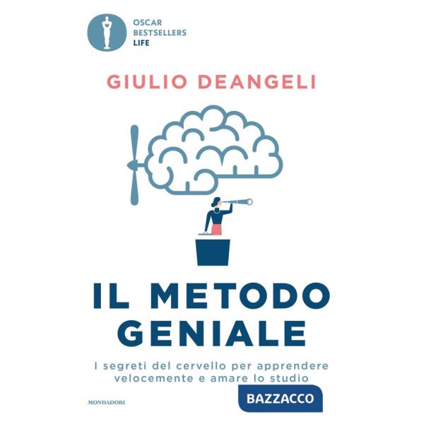 Metodo geniale. I segreti del cervello per apprendere velocemente e amare lo studio (Il)