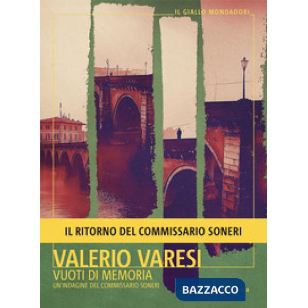 Vuoti di memoria. Un'indagine del commissario Soneri