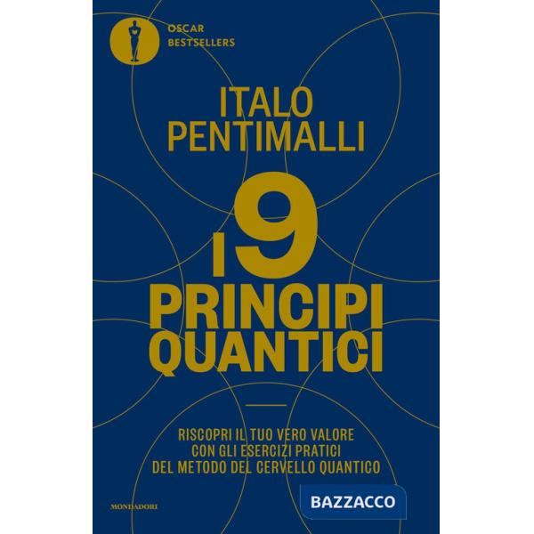 9 principi quantici. Riscopri il tuo vero valore con gli esercizi pratici del metodo del cervello quantico (I)