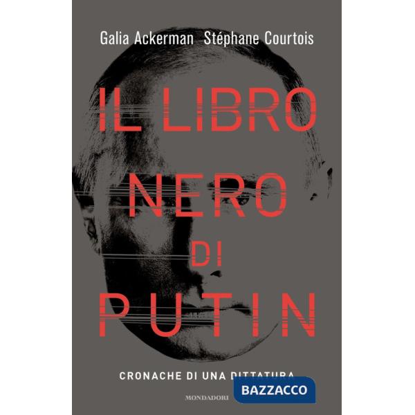 Libro nero di Putin. Cronache di una dittatura (Il)