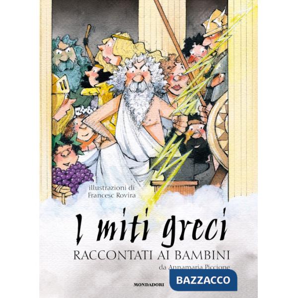 Miti greci raccontati ai bambini. Ediz. a colori (I)