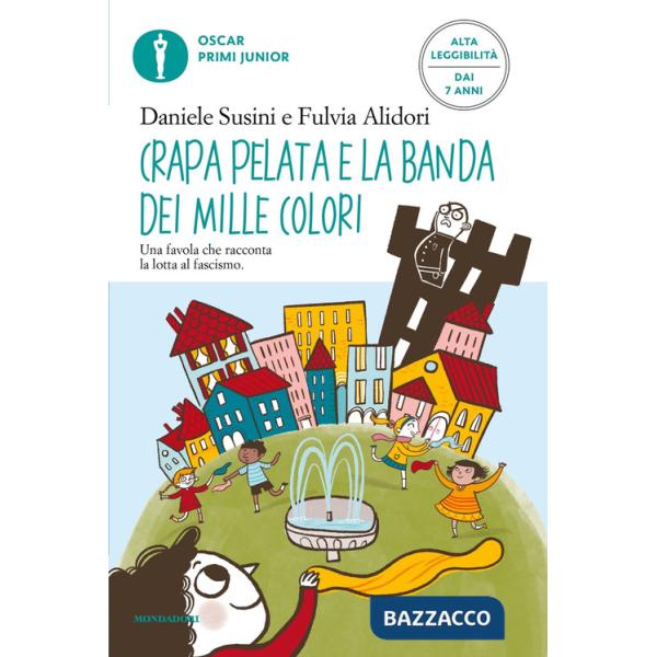 Crapa Pelata e la banda dei mille colori. Ediz. ad alta leggibilità