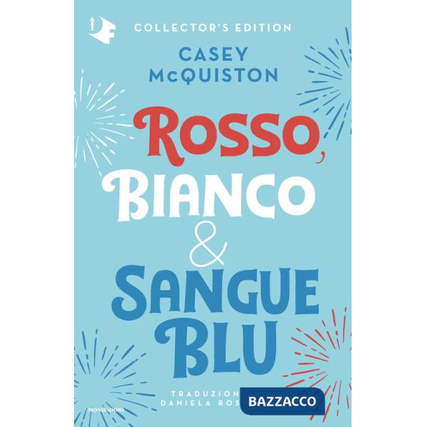 Rosso, bianco & sangue blu. Collector's edition