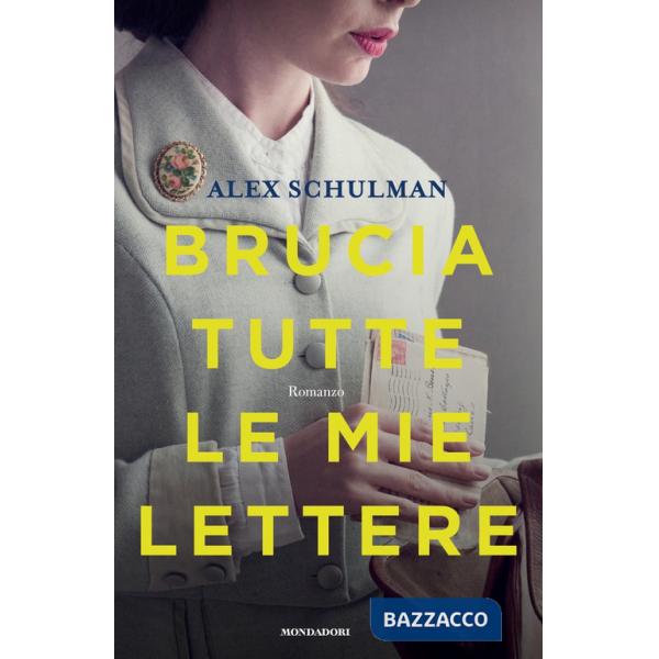 Brucia tutte le mie lettere