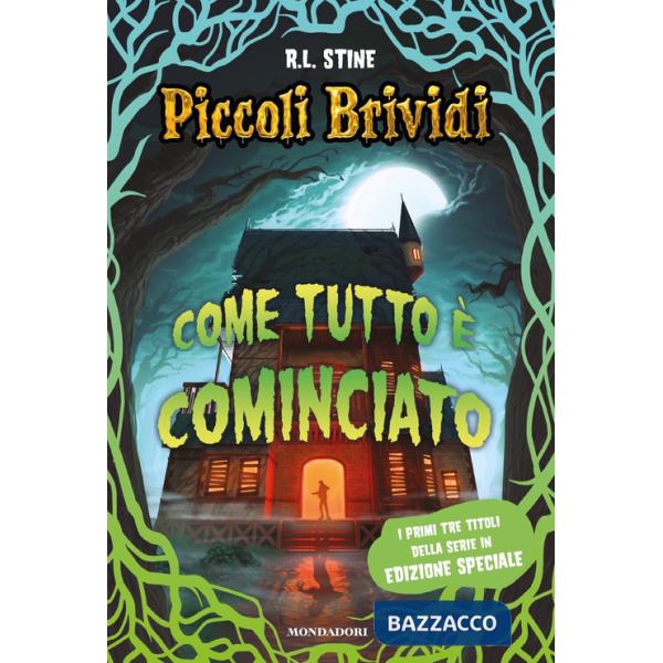 Piccoli brividi. Come tutto è cominciato