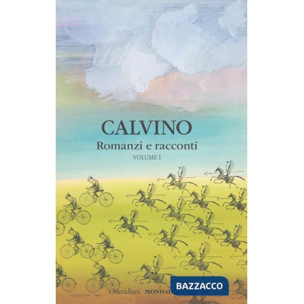Romanzi e racconti. Vol. 1