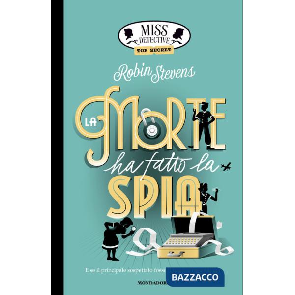 Top Secret. La morte ha fatto la spia. Miss Detective