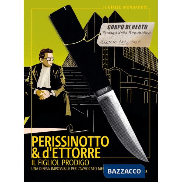 Figliol prodigo. Una difesa impossibile per l'avvocato Meroni (Il)