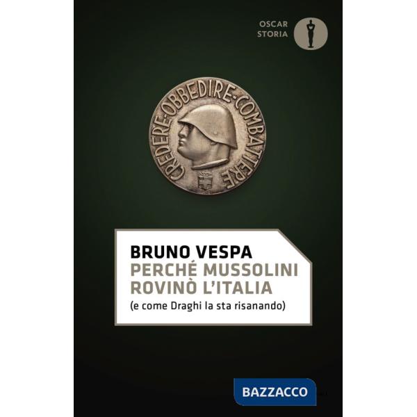 Perché Mussolini rovinò l'Italia (e come Draghi la sta risanando)