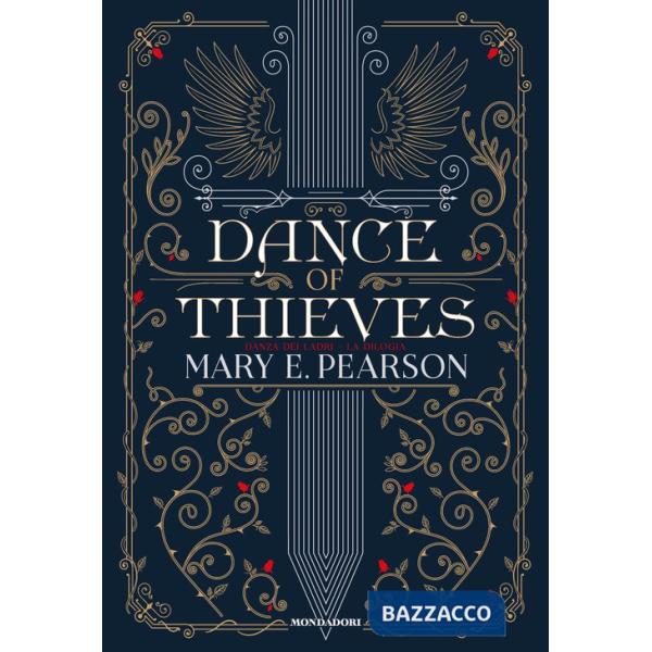 Dance of thieves. Danza dei ladri. La dilogia