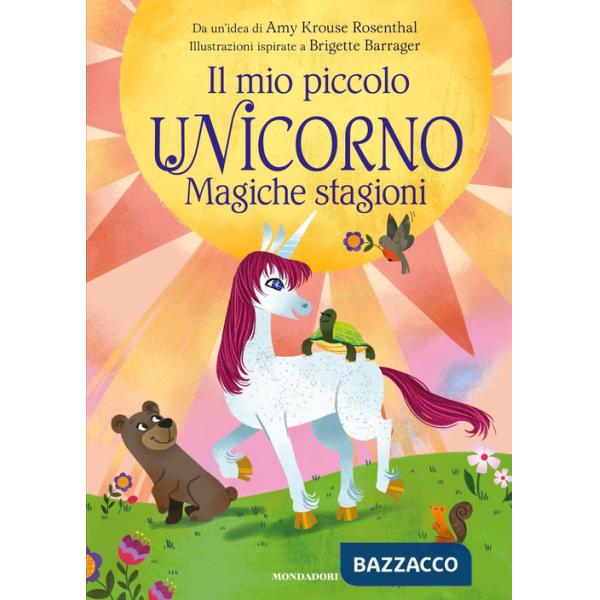 Magiche stagioni. Il mio piccolo unicorno. Ediz. a colori