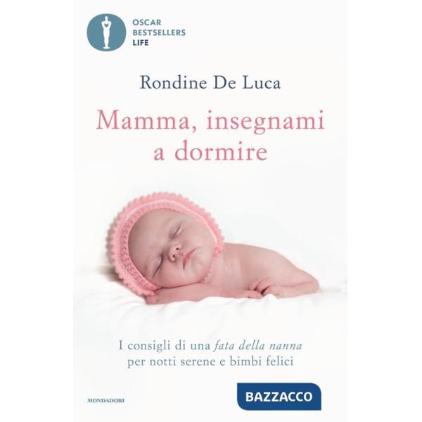 Mamma, insegnami a dormire. I consigli di una fata della nanna per notti serene e bimbi felici