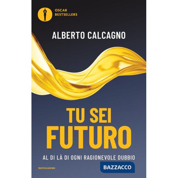 Tu sei futuro. Al di là di ogni ragionevole dubbio