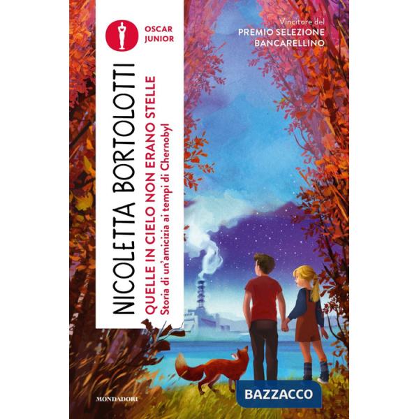 Quelle in cielo non erano stelle. Storia di un'amicizia ai tempi di Chernobyl