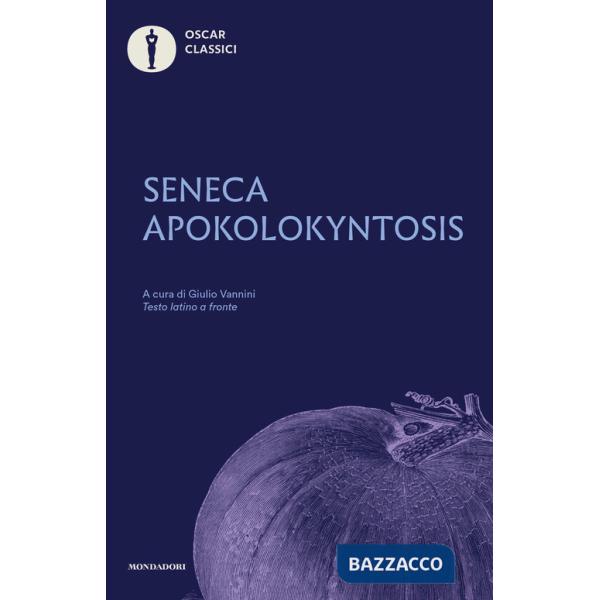 Apokolokyntosis. Testo latino a fronte
