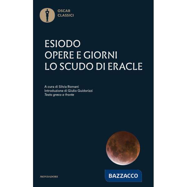 Opere e giorni-Lo scudo di Eracle. Testo greco a fronte