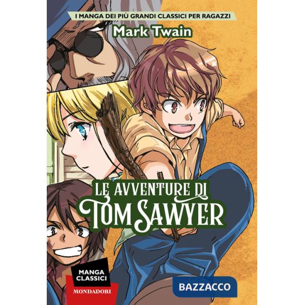 Avventure di Tom Sawyer. Manga classici (Le)
