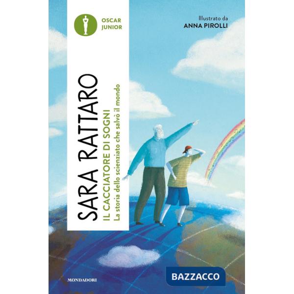 Cacciatore di sogni. La storia dello scienziato che salvò il mondo (Il)